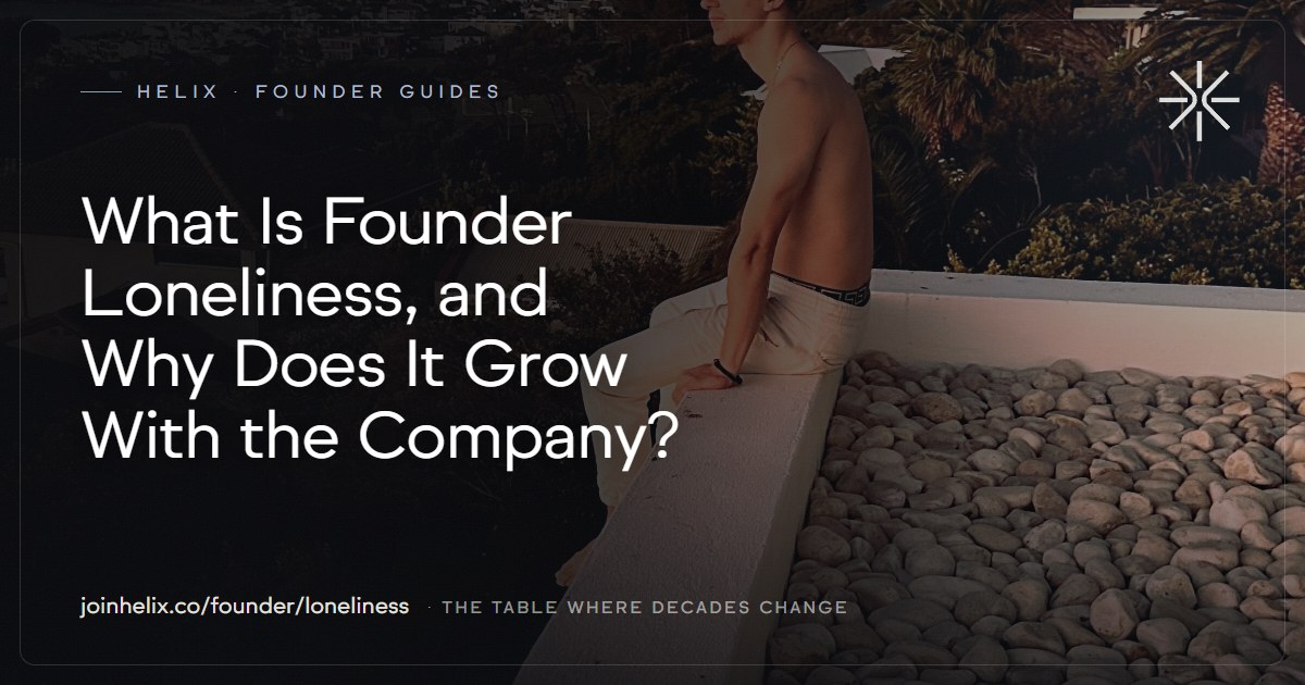 What Is Founder Loneliness, and Why Does It Grow With the Company?